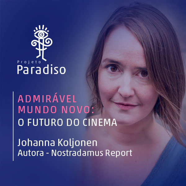 Admirável Mundo Novo: Johanna Koljonen (Nostradamus Report)