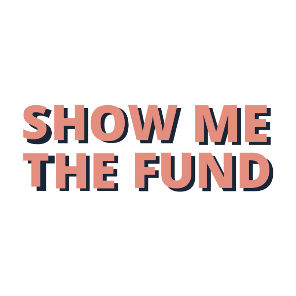 Show me the Fund